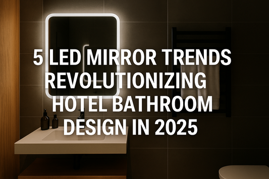 《5 LED Mirror Trends Revolutionizing Hotel Bathroom Design in 2025》 - My Store