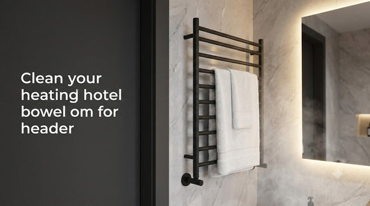Are Heated Towel Racks Worth It for Boutique Hotels and Luxury Apartments? A B2B ROI Analysis