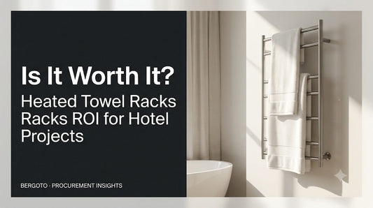 Are Heated Towel Racks Worth It for Hotels and Luxury Apartments? A B2B ROI Analysis