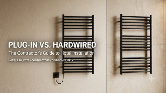 Plug-In vs. Hardwired Heated Towel Racks: The Contractor's Guide to Hotel Installation